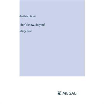 I don't know, do you?