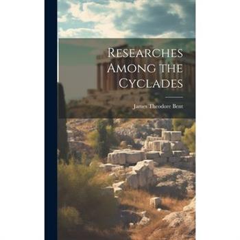 Researches Among the Cyclades
