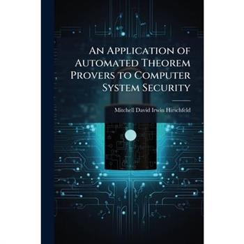 An Application of Automated Theorem Provers to Computer System Security