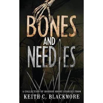 Bones and Needles