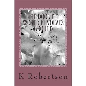 The Book My World Revolves Around