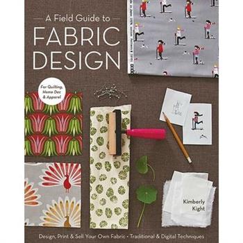 A Field Guide to Fabric Design