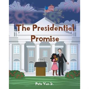 The Presidential Promise