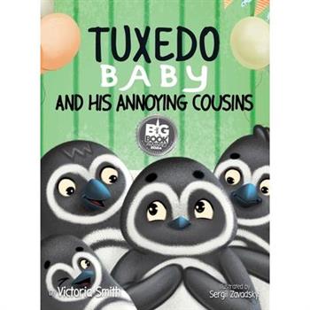 Tuxedo Baby and His Annoying Cousins