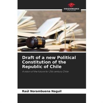 Draft of a new Political Constitution of the Republic of Chile