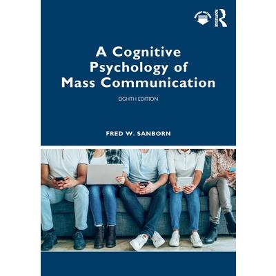 A Cognitive Psychology of Mass Communication