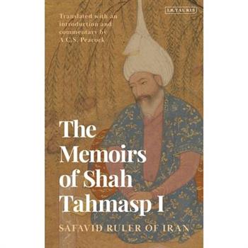 The Memoirs of Shah Tahmasp I
