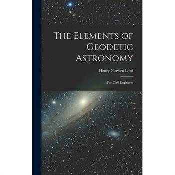 The Elements of Geodetic Astronomy