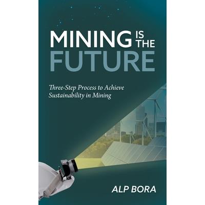 Mining is the Future Mining is the Future