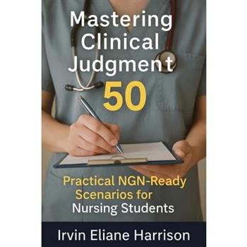 Mastering Clinical Judgment