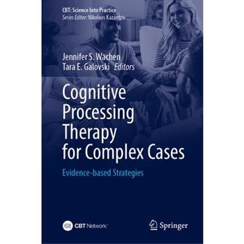 Cognitive Processing Therapy for Complex Cases