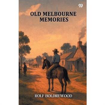 Old Melbourne Memories