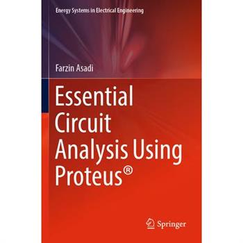 Essential Circuit Analysis Using Proteus(r)