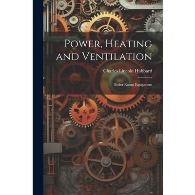 Power, Heating and Ventilation