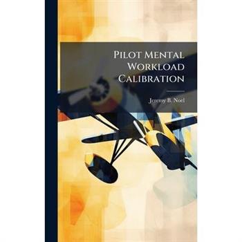 Pilot Mental Workload Calibration