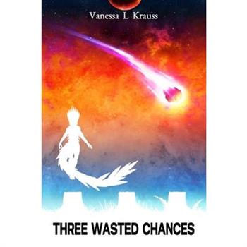 Three Wasted Chances