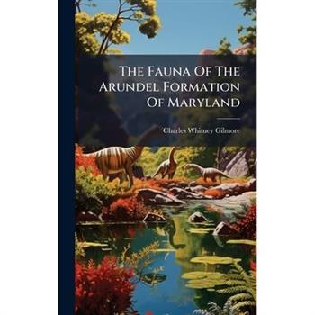 The Fauna Of The Arundel Formation Of Maryland