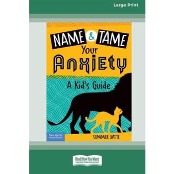 Name and Tame Your Anxiety