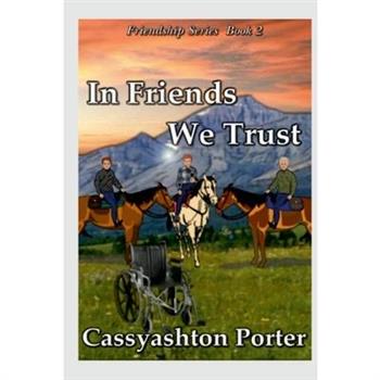 In Friends We Trust