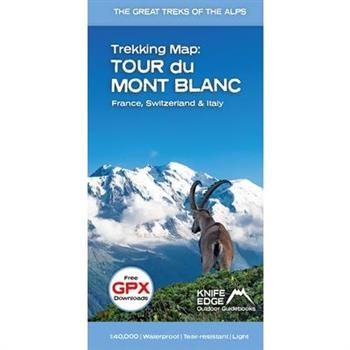 Tour Du Mont Blanc: Trekking Map: English/French/German; 1:40,000 Mapping; Free Gpx Downloads; Water