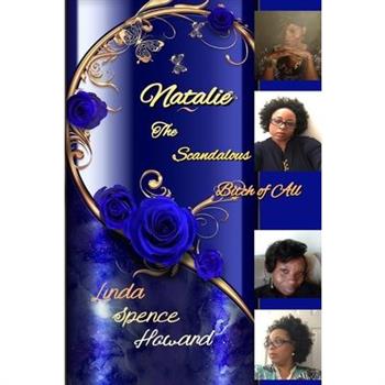 Natalie... The Scandalous Bitch of All