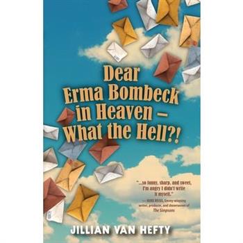 Dear Erma Bombeck in Heaven - What the Hell?