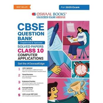 Oswaal CBSE Question Bank Class 10 Computer Applications, Chapterwise and Topicwise Solved Papers For Board Exams 2025