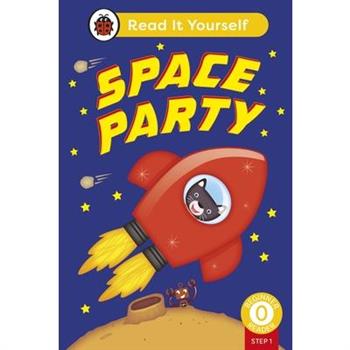 Space Party (Phonics Step 1): Read It Yourself - Level 0 Beginner Reader