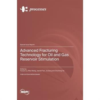 Advanced Fracturing Technology for Oil and Gas Reservoir Stimulation