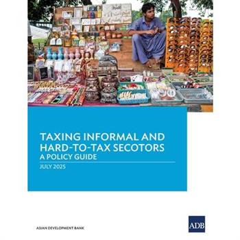 Taxing Informal and Hard-to-Tax Sectors