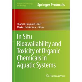 In Situ Bioavailability and Toxicity of Organic Chemicals in Aquatic Systems