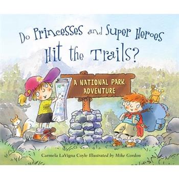 Do Princesses and Super Heroes Hit the Trails?