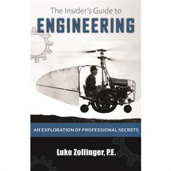The Insider's Guide to Engineering