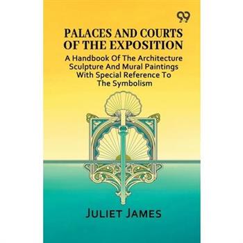 Palaces And Courts Of The Exposition