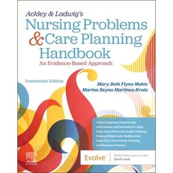 Ackley & Ladwig's Nursing Problems & Care Planning Handbook: An Evidence-Based Approach