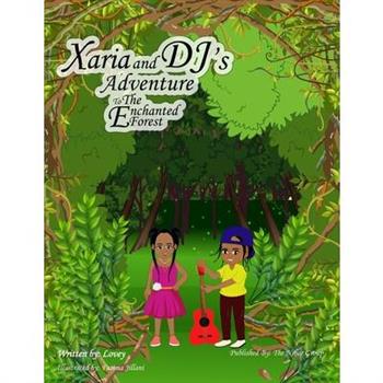 Xaria and DJ's Adventure To The Enchanted Forest