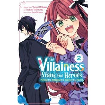 The Villainess Stans the Heroes: Playing the Antagonist to Support Her Faves!, Vol. 2