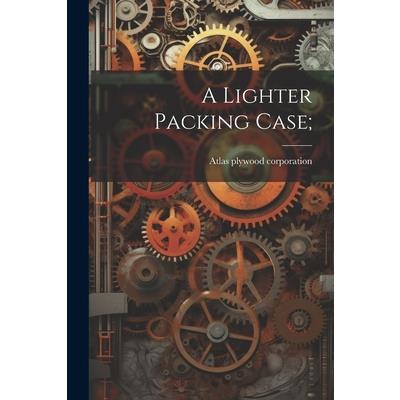 A Lighter Packing Case;