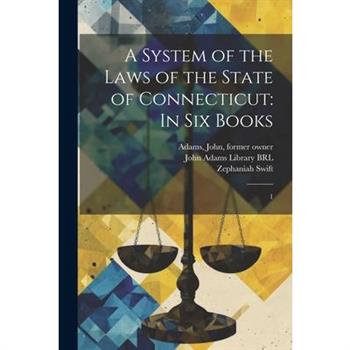 A System of the Laws of the State of Connecticut
