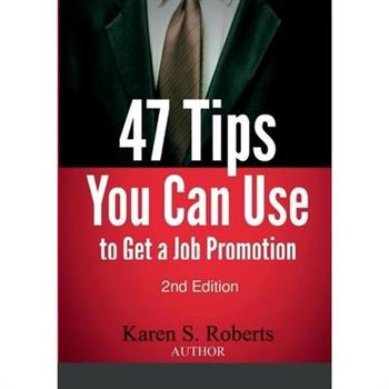 47 Tips You Can Use to Get a Job Promotion