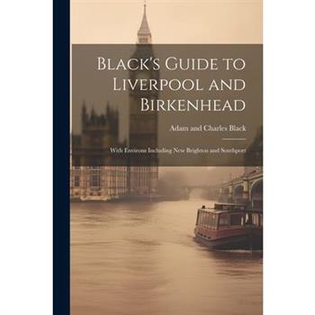 Black's Guide to Liverpool and Birkenhead