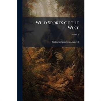 Wild Sports of the West