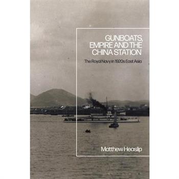 Gunboats, Empire and the China Station