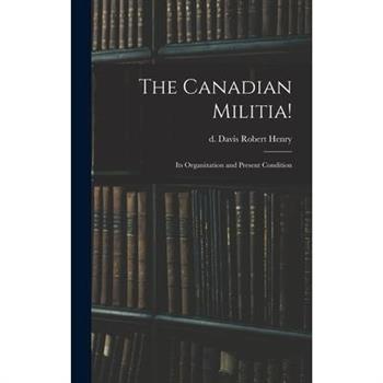 The Canadian Militia!