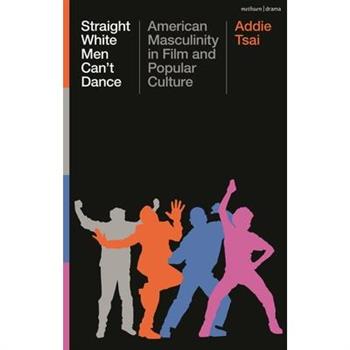 Straight White Men Can't Dance Straight White Men Can't Dance