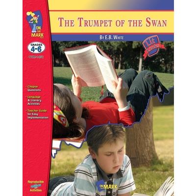 Trumpet of the Swan, by E.B. White Novel Study Grades 4-6