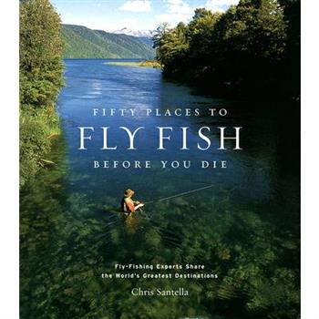Fifty Places to Fly Fish Before U Die