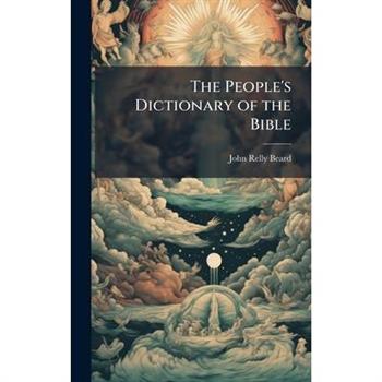 The People’s Dictionary of the Bible