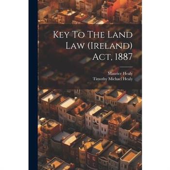 Key To The Land Law (ireland) Act, 1887