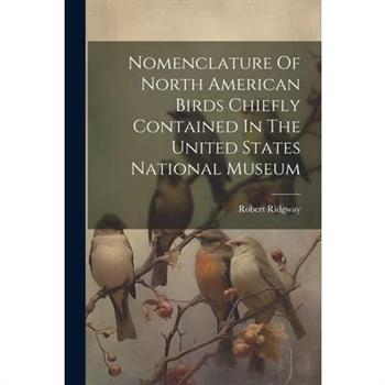 Nomenclature Of North American Birds Chiefly Contained In The United States National Museum